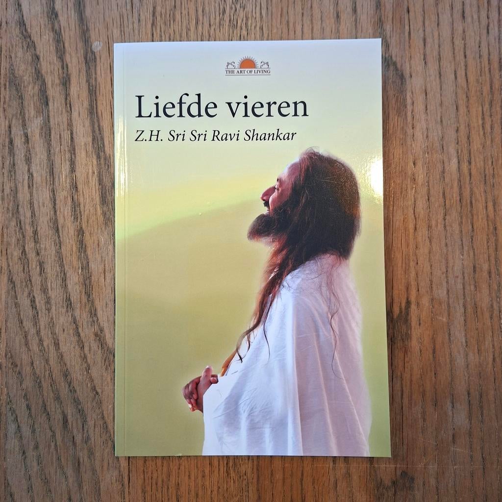 Liefde vieren - Z.H. Sri Sri Ravi Shankar, Boeken, Achtergrond en Informatie, Spiritualiteit algemeen, Z.H. Sri Sri Ravi Shankar