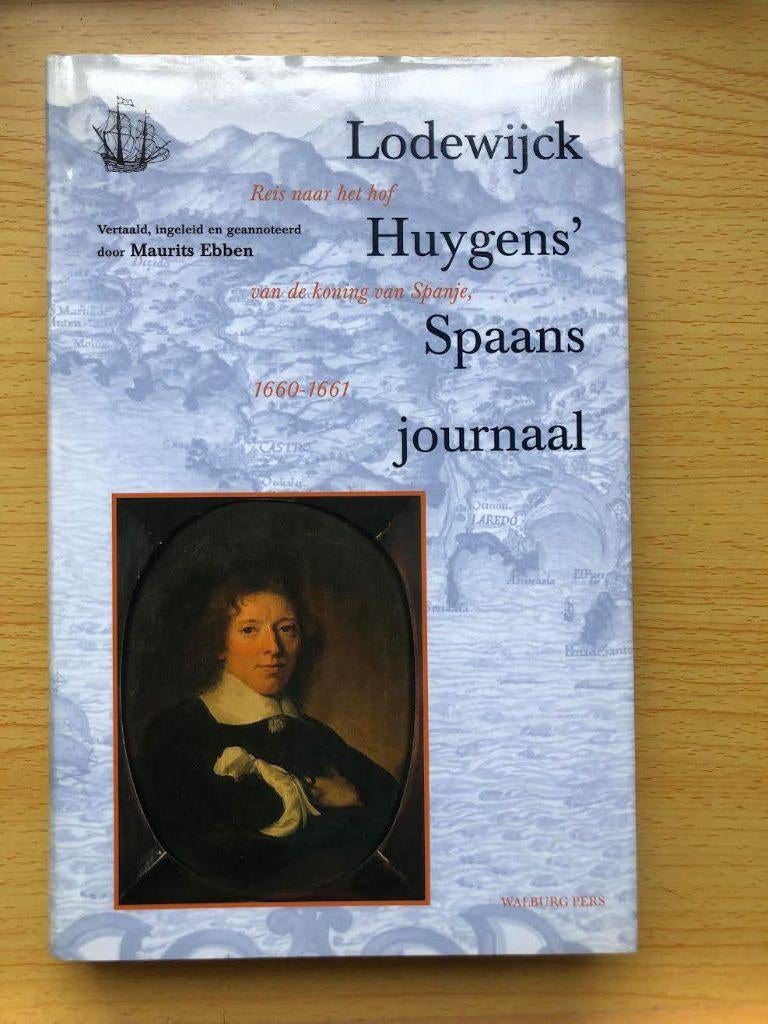 Journaal van reis naar Spaanse hof 1660-1661, Boeken, Ophalen of Verzenden, Zo goed als nieuw, Maurits Ebben