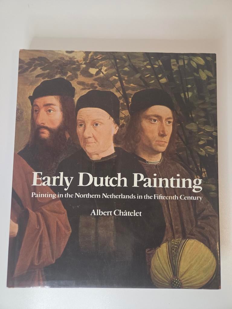 Early Dutch Painting|Albert Châtelet|Kunst & schilderkunst, Boeken, Albert Châtelet, Ophalen of Verzenden, Zo goed als nieuw, Schilder- en Tekenkunst