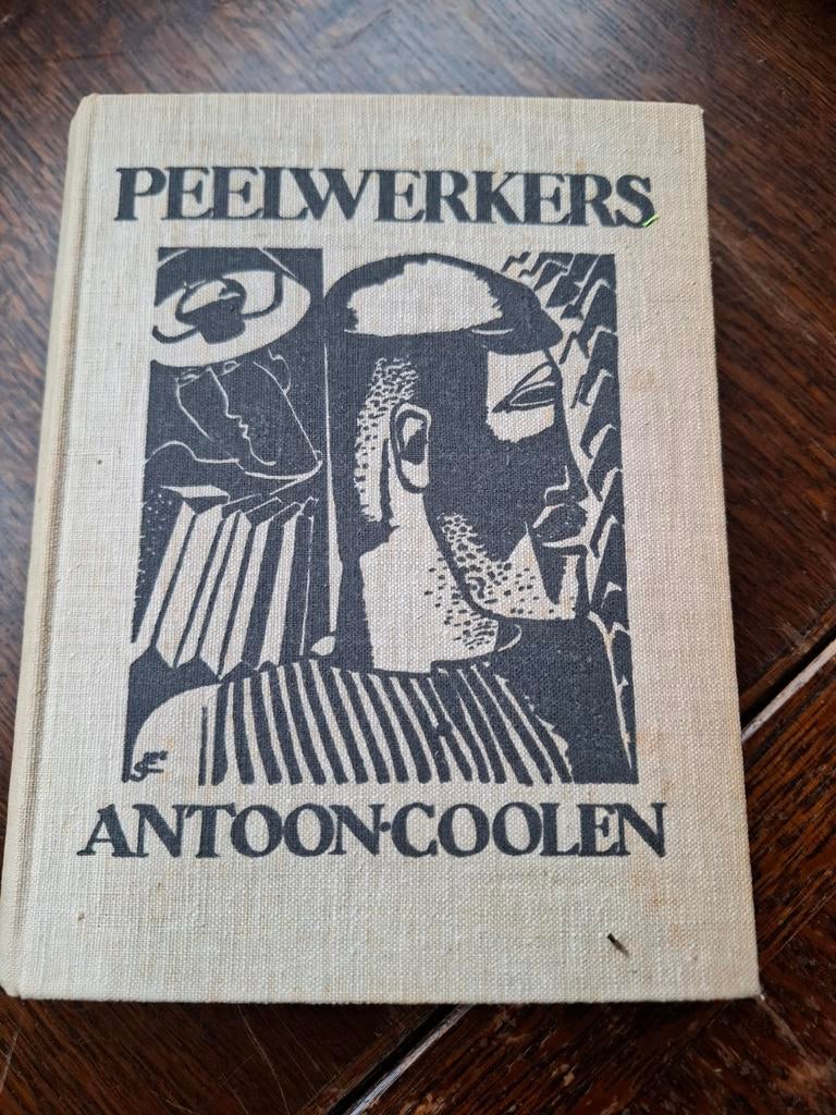 Antoon Coolen - Peelwerkers - 1ste druk (1930), Boeken, Ophalen of Verzenden, Gelezen, Antoon Coolen, Nederland