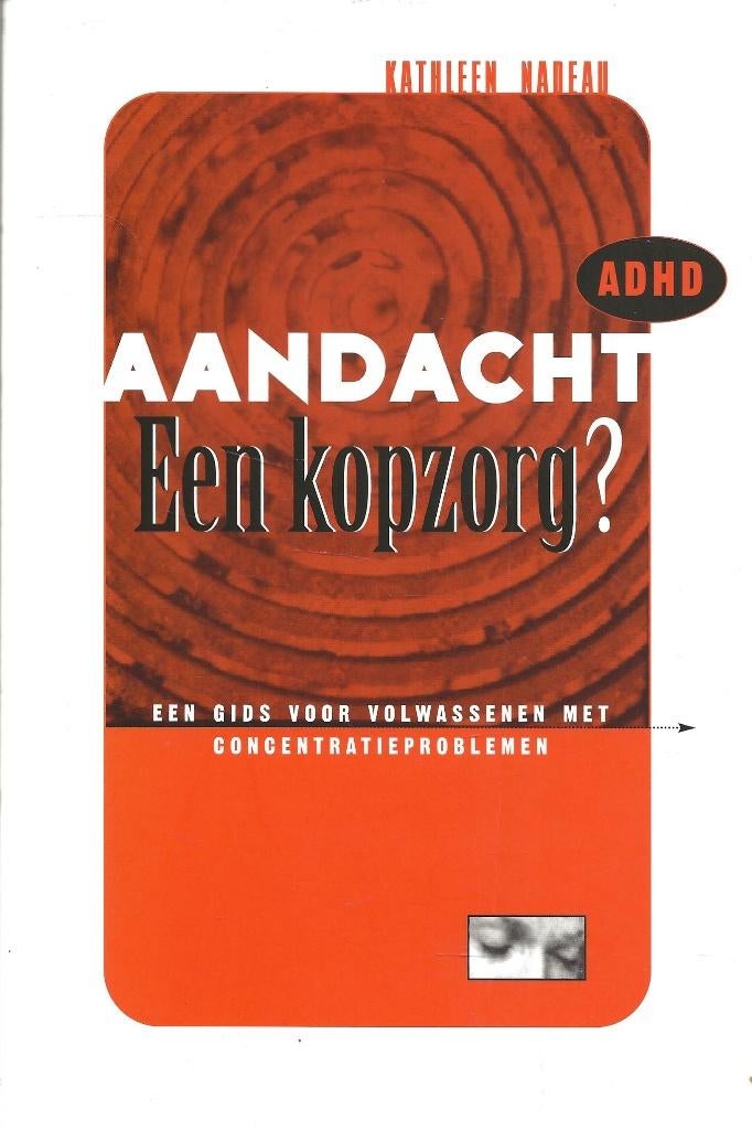 Aandacht - Een kopzorg? - Kathleen Nadeau, Ophalen of Verzenden, Gelezen, Kathleen Nadeau
