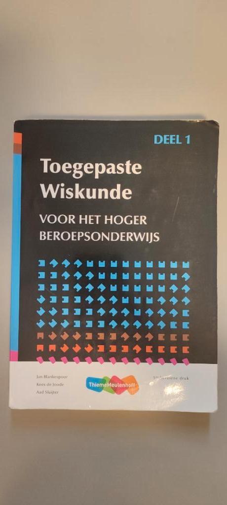 Toegepaste Wiskunde voor het hoger beroepsonderwijs deel 1, Boeken, Techniek, Zo goed als nieuw, Werktuigbouwkunde, Ophalen of Verzenden
