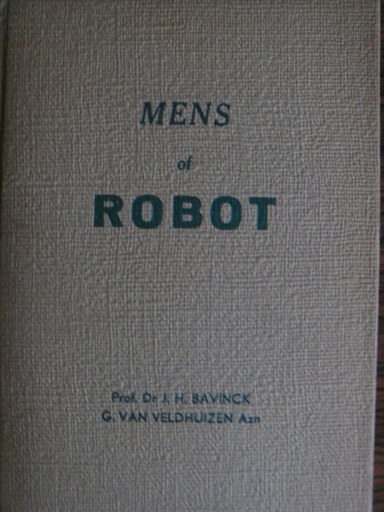Mens of Robot, Prof. dr. J.H. Bavinck., Boeken, Godsdienst en Theologie, Gelezen, Christendom | Protestants, Ophalen of Verzenden