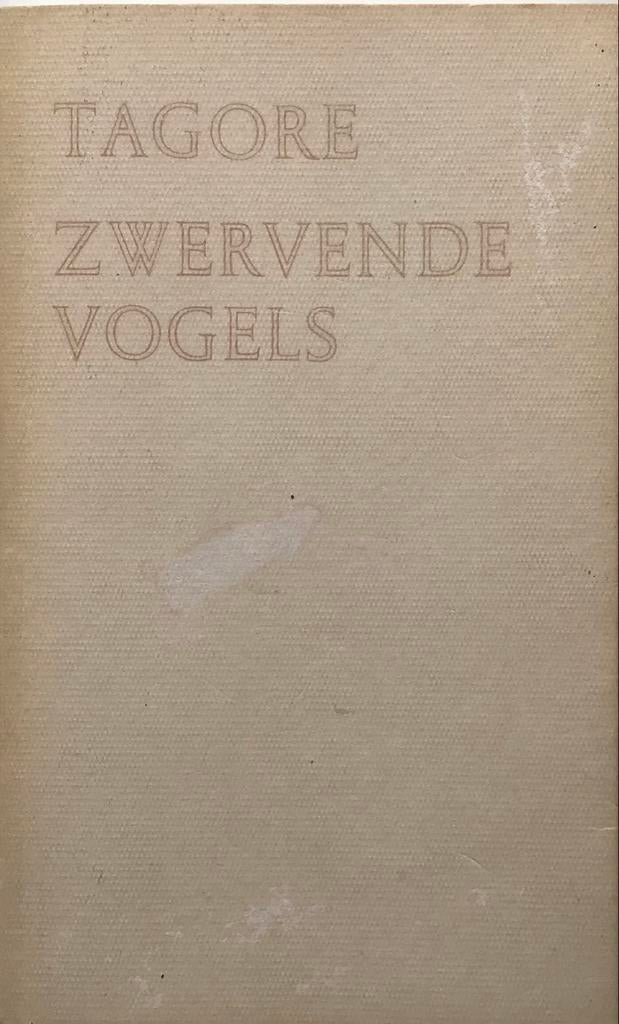 Tagore - Zwervende Vogels (Wereldbibliotheek), Boeken, Ophalen of Verzenden, Gelezen, Eén auteur