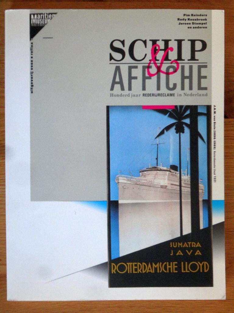 Schip en Affiche 100 jaar rederijreclame in Nederland, Ophalen of Verzenden, Zo goed als nieuw, Pim Reinders, Rudy Kousbroek, Jeroen Stumpel en anderen