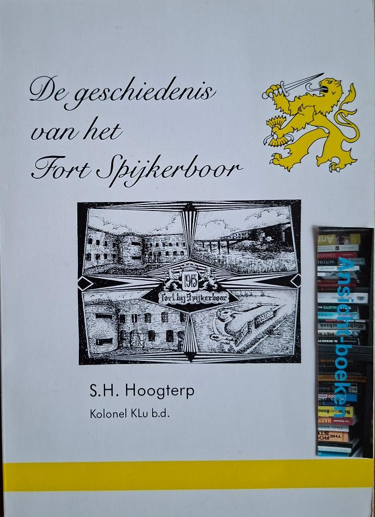 S.H. Hoogterp; De geschiedenis van het Fort Spijkerboor, Ophalen of Verzenden, S.H. Hoogterp, 20e eeuw of later, Gelezen