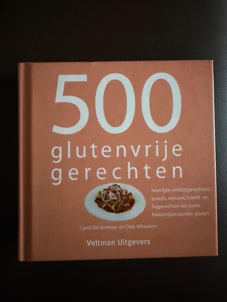 Deb Wheaton - 500 glutenvrije gerechten, Ophalen of Verzenden, Zo goed als nieuw, Deb Wheaton; Carol Beckerman