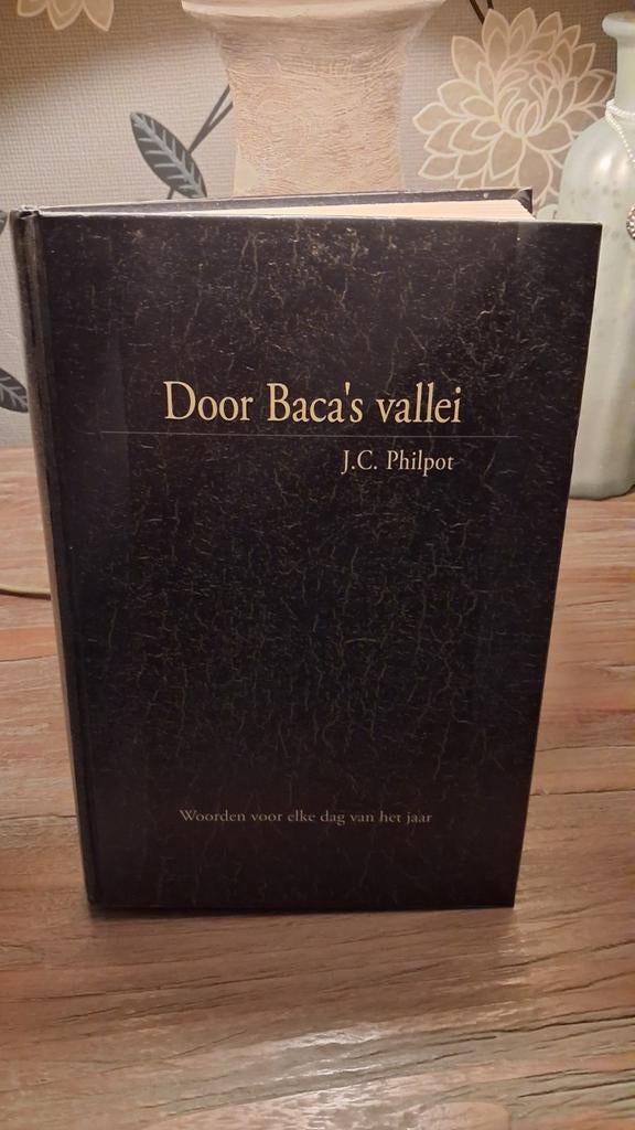 Door Baca's vallei - J.C. Philpot, Boeken, Ophalen of Verzenden