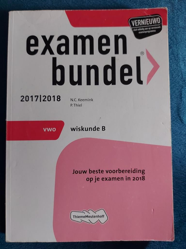 Examenbundel VWO Wiskunde B 2017-2018, Gelezen, Niet van toepassing, Ophalen of Verzenden, N.C. Keemink, P. Thiel