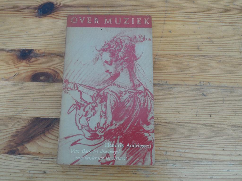 Over muziek - hendrik andriessen, Ophalen of Verzenden, Gelezen, Algemeen