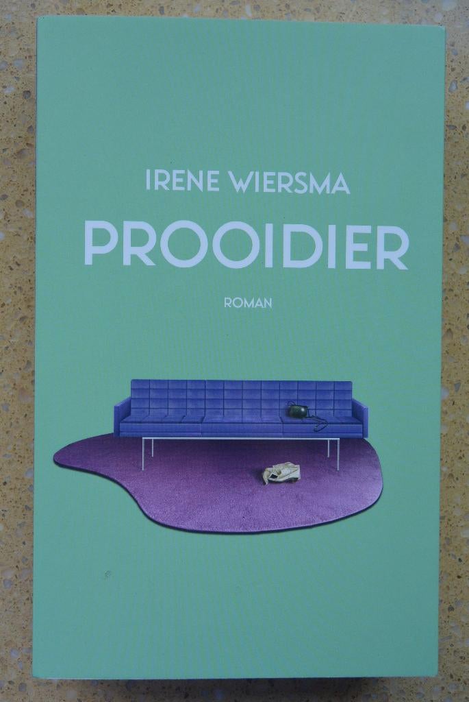 Prooidier Irene Wiersma Roman, Gelezen, Ophalen of Verzenden, Irene Wiersma, Nederland