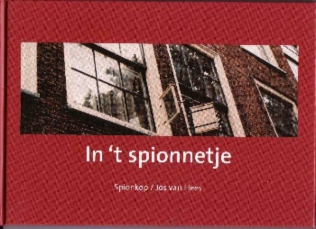 In 't spionnetje - Spionkop Jos van Hees, Ophalen of Verzenden, Zo goed als nieuw, Jos van Hees