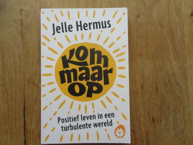 Kom maar op - Jelle Hermus /Positief leven in een turbulente, Gelezen, Achtergrond en Informatie, Ophalen of Verzenden, Jelle Hermus