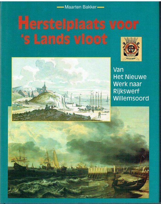 Maarten Bakker Herstelplaats voor 's Lands vloot Uitgeverij, Ophalen of Verzenden, Zo goed als nieuw