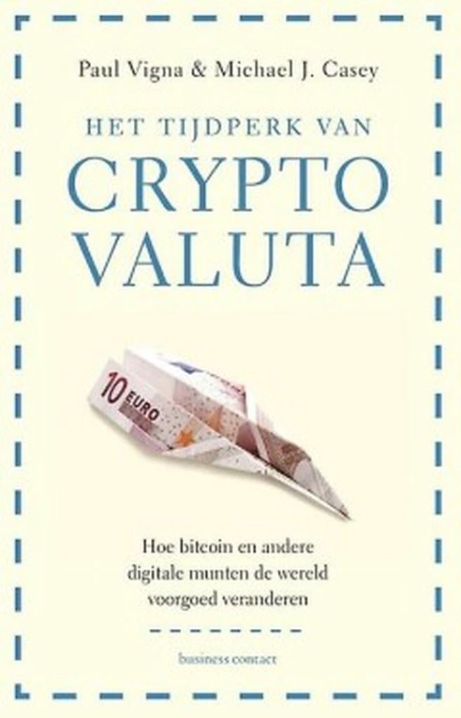 Paul Vigna - Het tijdperk van Crypto Valuta, Boeken, Ophalen of Verzenden, Zo goed als nieuw