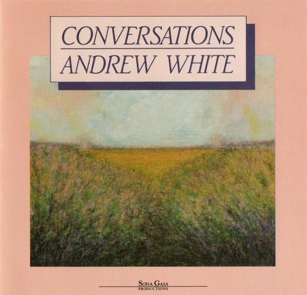 Andrew white – conversations cd cd-148 sona gaia, Verzenden, Zo goed als nieuw, Poprock