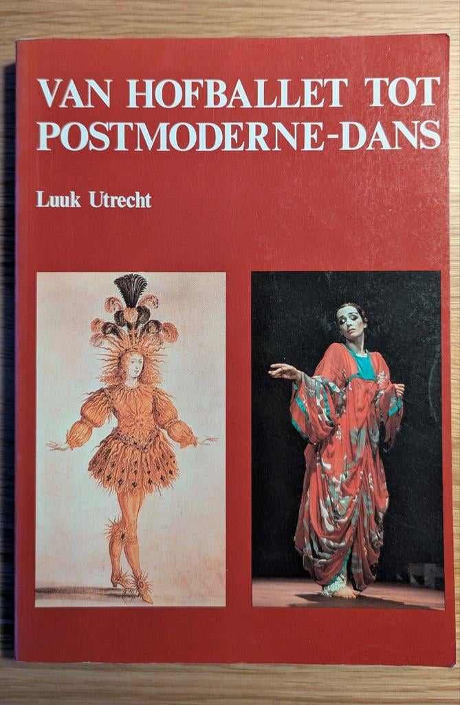Van hofballet tot postmoderne dans, Ophalen of Verzenden, Zo goed als nieuw, L. Utrecht