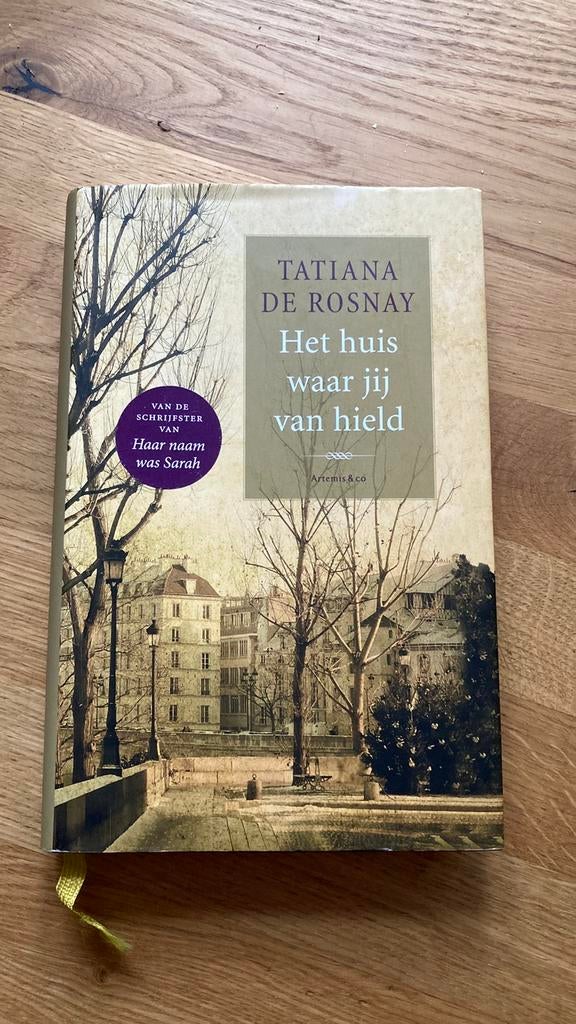Het huis waar jij van hield - Tatjana de Rosnay, Ophalen of Verzenden, Zo goed als nieuw