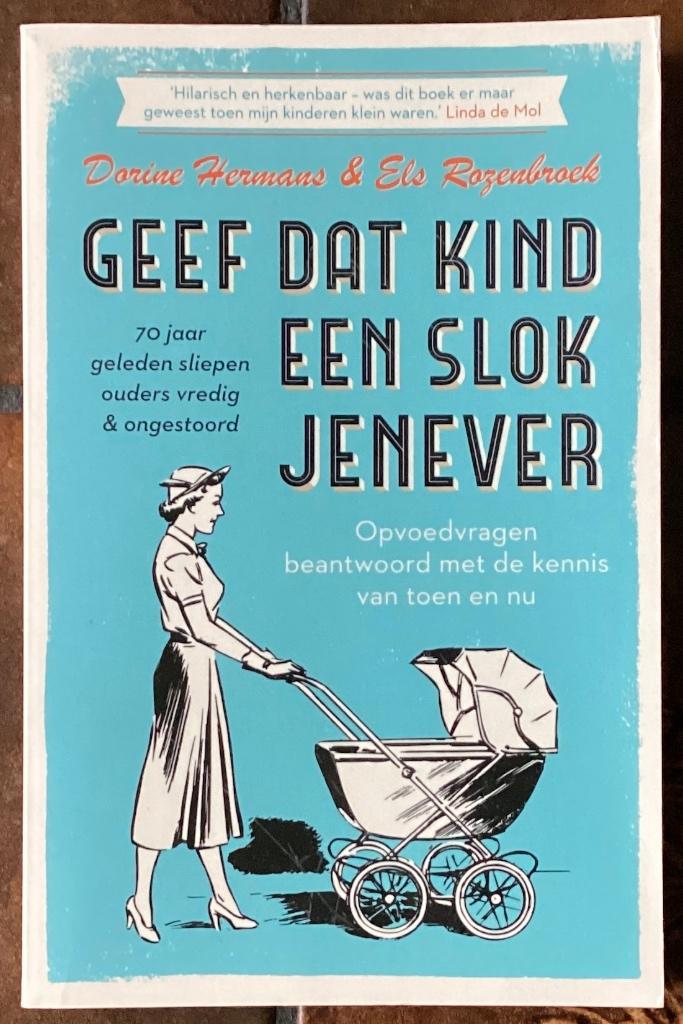 Geef dat kind een slok jenever, Boeken, Ophalen of Verzenden, Zo goed als nieuw, Zwangerschap en Bevalling