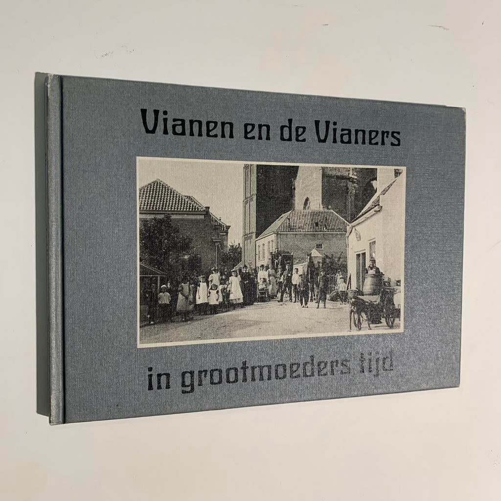 Vianen en de Vianers in grootmoeders tijd, oude foto’s, Boeken, Ophalen of Verzenden, Gelezen