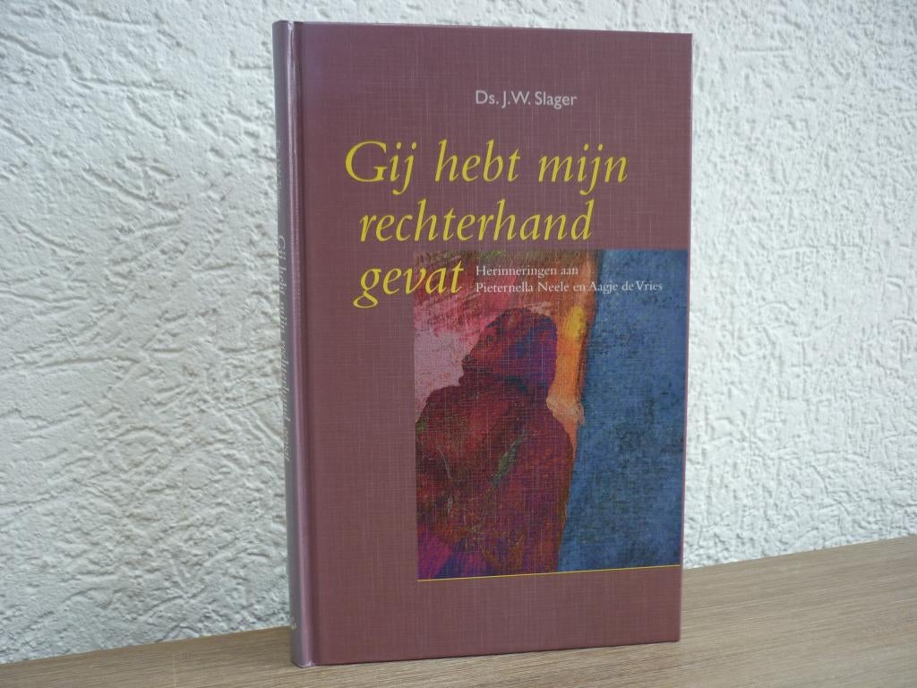 Ds. J.W. Slager - Gij hebt mijn rechterhand gevat, Boeken, Ophalen of Verzenden, Gelezen, Christendom | Protestants