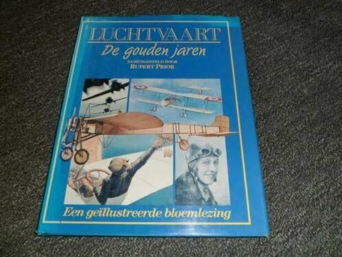 Luchtvaart, de gouden jaren - Rupert Prior, Ophalen of Verzenden, Zo goed als nieuw, Vliegtuig