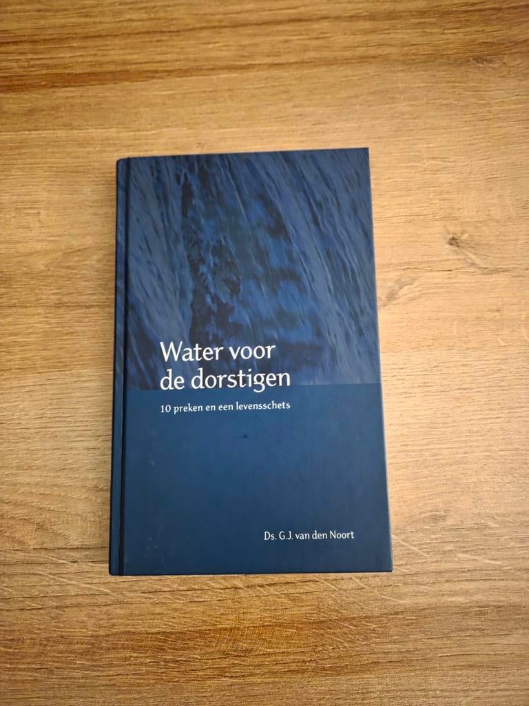 G.J. van den Noort - Water voor de dorstigen, Boeken, Godsdienst en Theologie, Ophalen of Verzenden, Zo goed als nieuw, G.J. van den Noort