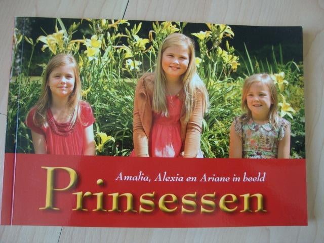 PRINSESSEN door Wim Hulsman Amalia, Alexia en Ariane in, Ophalen of Verzenden, Zo goed als nieuw