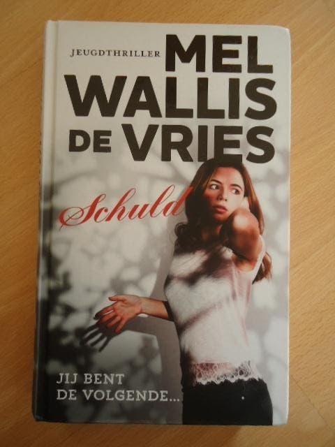 Schuld, Mel Wallis de Vries. Jeugdthriller, Ophalen of Verzenden, Zo goed als nieuw