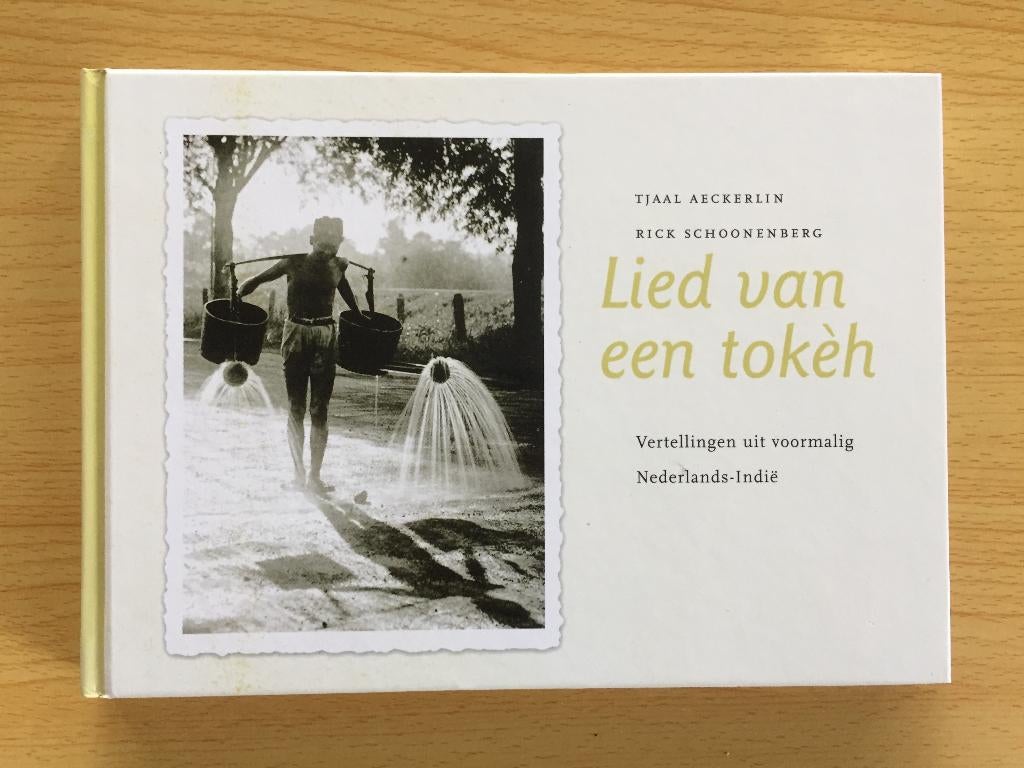 Lied van een tokèh. Vertellingen uit Nederlands-Indië, Ophalen of Verzenden, Zo goed als nieuw, Tjaal Aeckerlin & Rick Schoonenberg