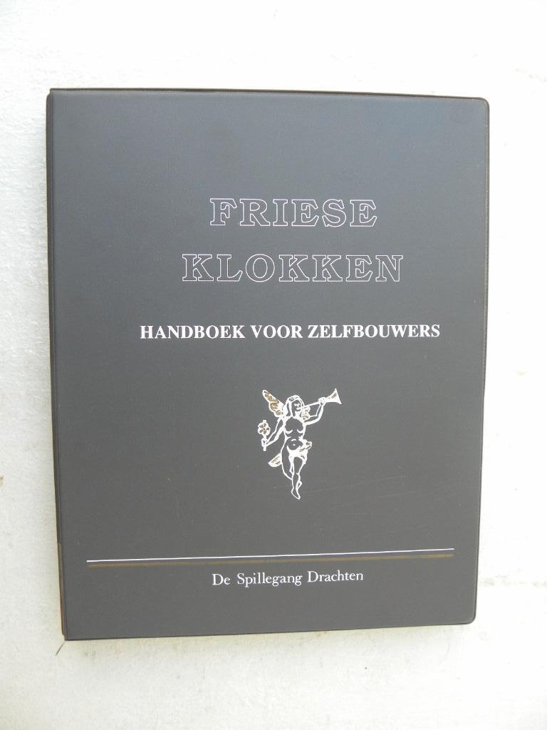 Friese klokken Handboek voor zelfbouwers, De Spillegang, Antiek en Kunst, Ophalen of Verzenden