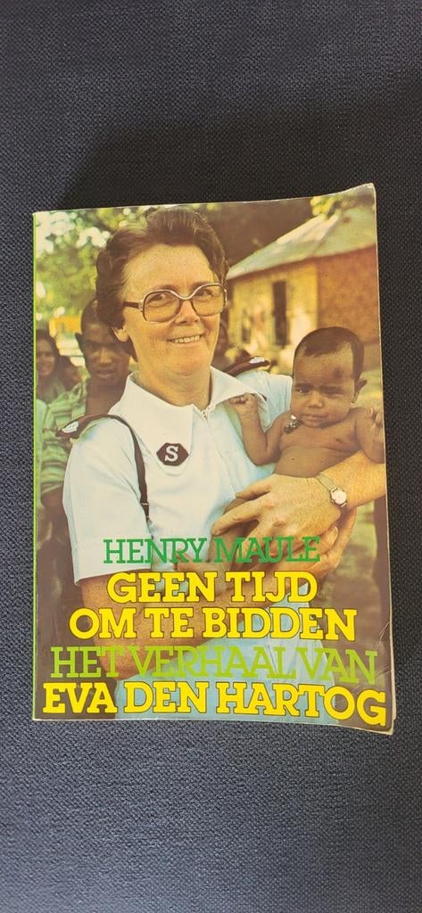 Geen Tijd Om Te Bidden, H. Maule (Gesigneerd) Eva den Hartog, Boeken, Henry Maule, Religie, Ophalen, Gelezen