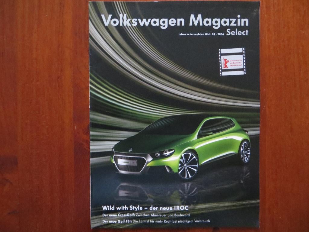 Volkswagen Magazin (nr. 4 2006) Iroc, CrossGolf, Golf TSI, Ophalen of Verzenden, Nieuw, Volkswagen