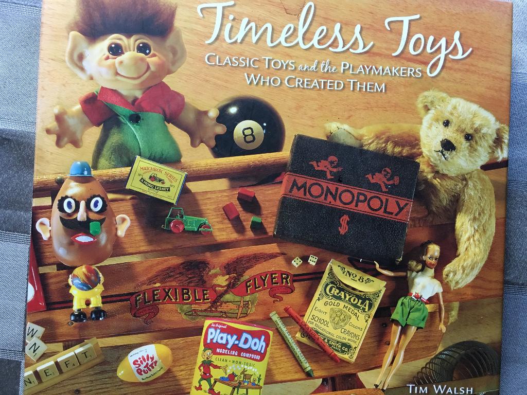Timeless Toys, Classic Toys and the Playmakers Who Created