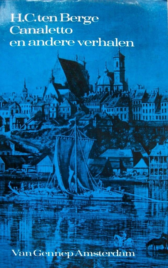 H.C. ten Berge - Canaletto en andere verhalen, Ophalen of Verzenden, Gelezen, Nederland