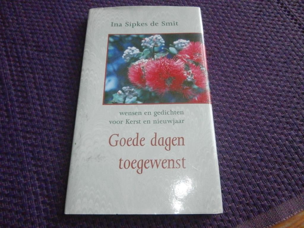 Goede dagen toegewenst gedichten kerst nieuwjaar ina sipkes, Ophalen of Verzenden, Gelezen, Ina Sipkes de Smit, Eén auteur