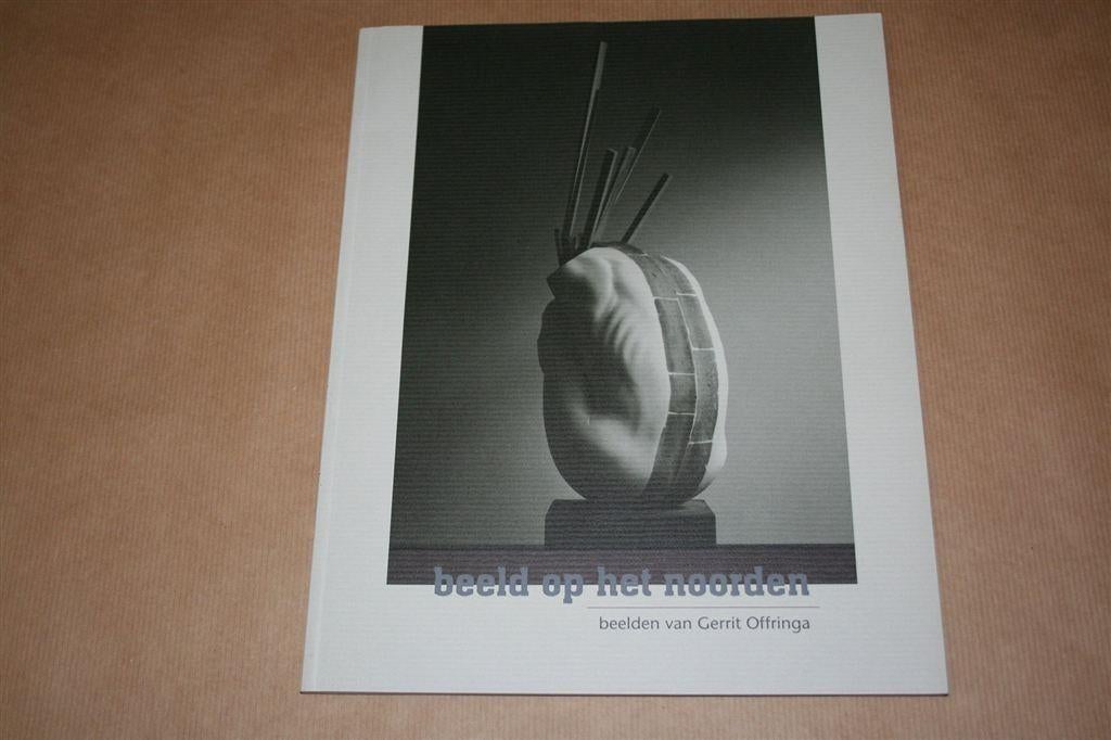 Beelden van Gerrit Offringa., Boeken, Kunst en Cultuur | Beeldend, Zo goed als nieuw, Beeldhouwkunst, Ophalen of Verzenden
