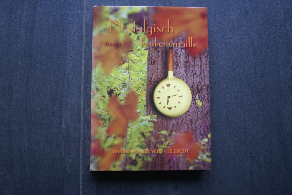 Nostalgisch keukenemaille. Deel III 365 bladzijden, Ophalen of Verzenden, Zo goed als nieuw, Overige onderwerpen