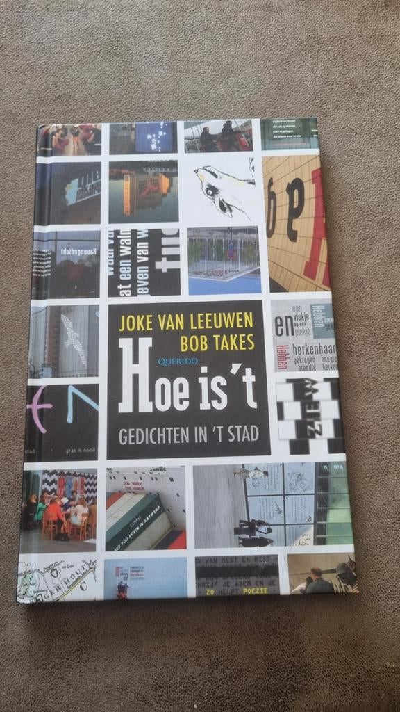Hoe is 't - Gedichten in 't Stad door Joke  & Bob, Ophalen of Verzenden, Zo goed als nieuw, Joke van Leeuwen, Bob Takes, Meerdere auteurs