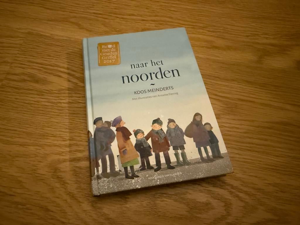 Kinderboek Naar het Noorden - Koos Meinderts (2017 Griffel), Ophalen of Verzenden, Zo goed als nieuw, Fictie