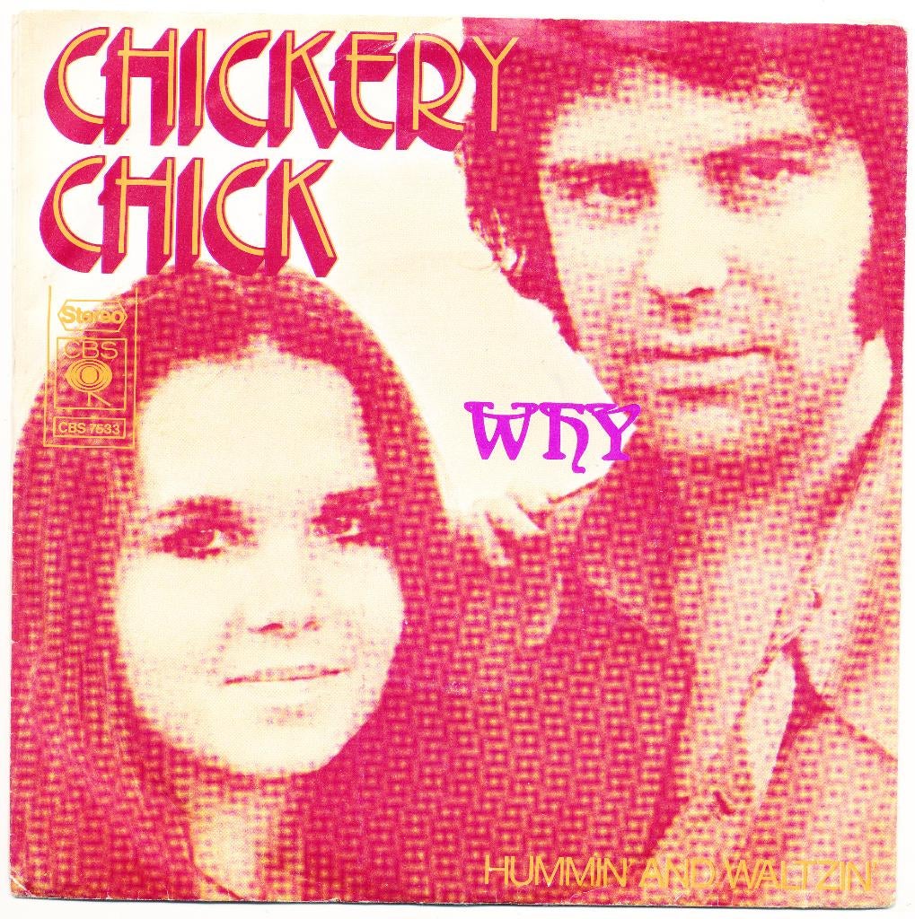 Chickery Chick - Why / Hummin' and waltzin', Gebruikt, Verzenden, 7 inch, Single