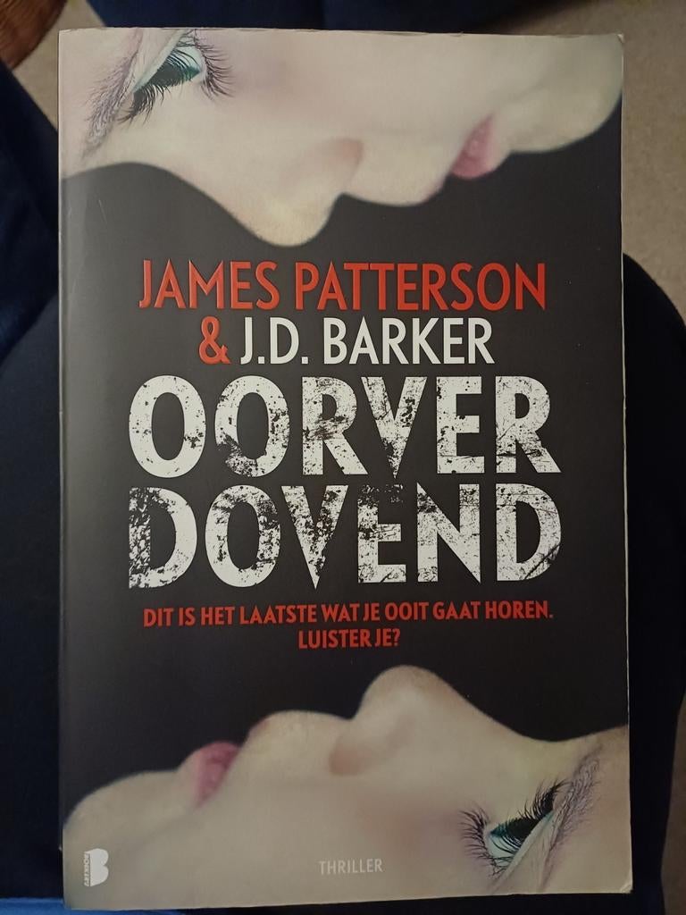 Oorverdovend - James Patterson & J.D. Barker, Ophalen of Verzenden, Zo goed als nieuw, James Patterson & J.D. Barker, Nederland