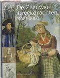De Zeeuwse streekdrachten 1800-2000, Ophalen of Verzenden, 19e eeuw, Zo goed als nieuw
