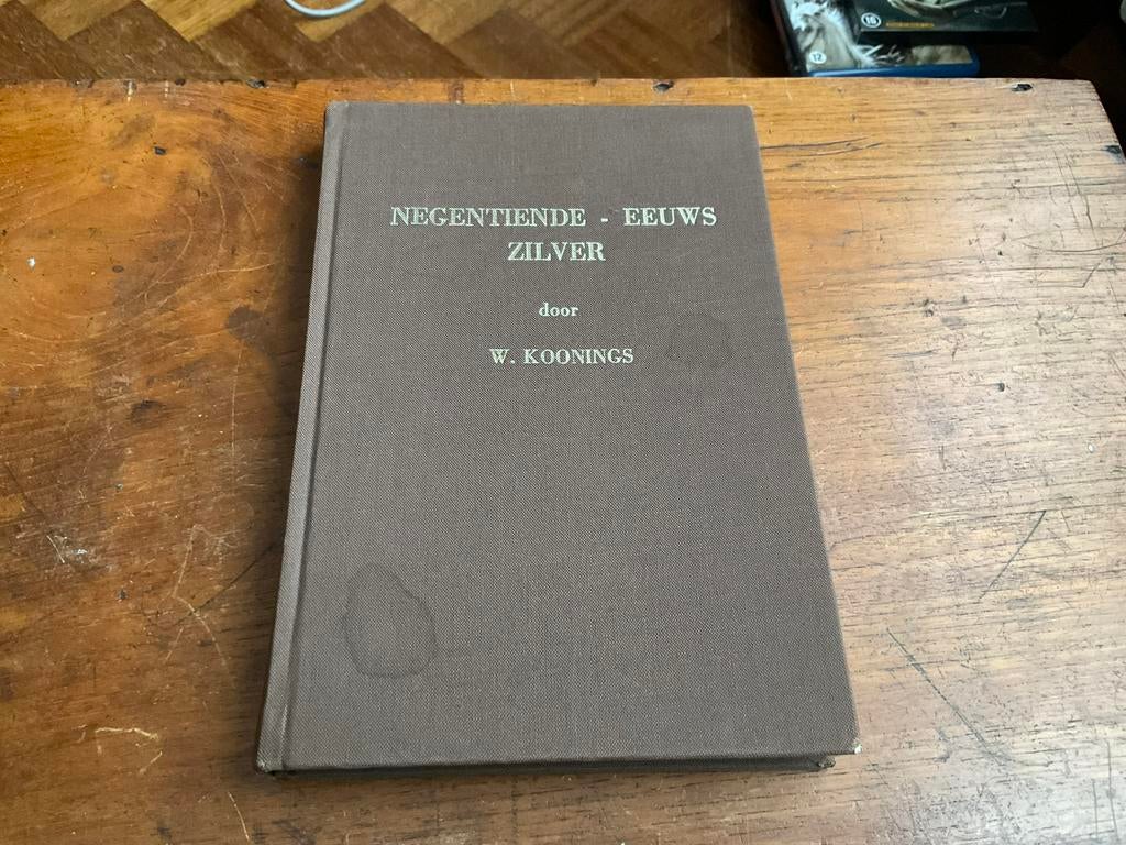 Negentiende - Eeuws Zilver, door W. Koonings, Ophalen of Verzenden