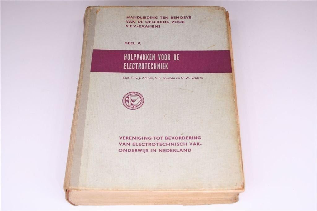 Hulpvakken voor de Elektrotechniek [1955] — Leerboek V.EV, Boeken, Techniek, Ophalen of Verzenden, Gelezen, Bouwkunde