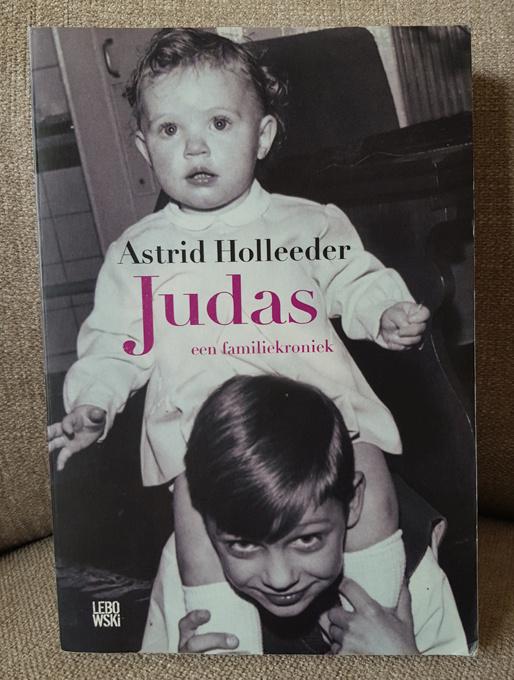 Judas een familiekroniek - Astrid Holleeder, Verzenden, Gelezen, Astrid Holleeder, Overige