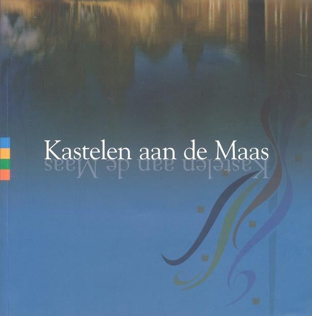 Kastelen aan de Maas; L. Portugaels; 2006, Boeken, Geschiedenis | Stad en Regio, Zo goed als nieuw, Verzenden