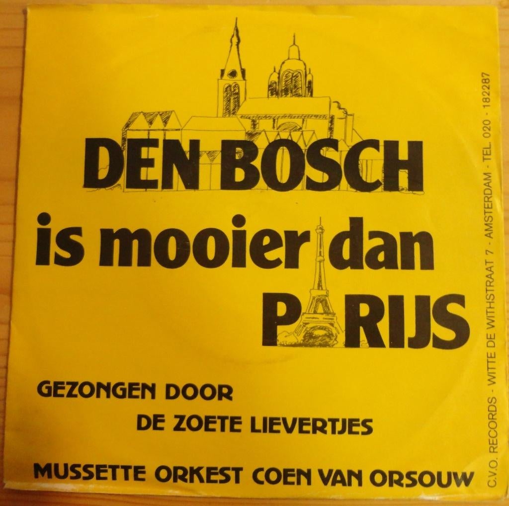 De Zoete Lievertjes > Den Bosch is mooier dan Parijs, Gebruikt, 7 inch, Single, Ophalen of Verzenden