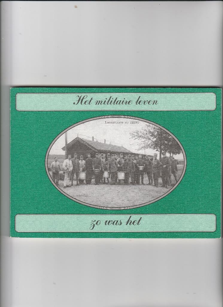 het militaire leven- zo was het, Ophalen of Verzenden