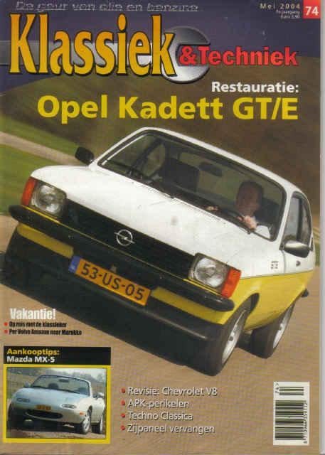 Klassiek & Techniek 74 2004 : Opel Kadett GT/E - Mazda MX5, Ophalen of Verzenden, Gelezen, Algemeen